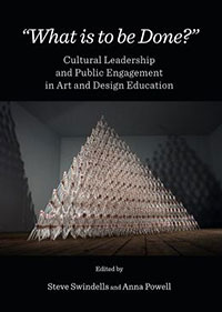 What is to be Done – Cultural Leadership and Public Engagement in Art and Design Education