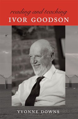 Reading and Teaching Ivor Goodson by Yvonne Downs