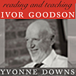 Reading and Teaching Ivor Goodson by Yvonne Downs
