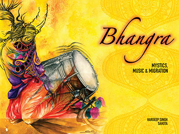 Bhangra: Mystics, Music and Migration 