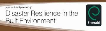 International Journal of Disaster Resilience in the Built Environment