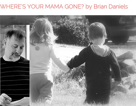 Where’s Your Mama Gone? directed by Brian Daniels