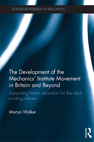 Book - The Development of the Mechanics' Institute Movement in Britain and Beyond