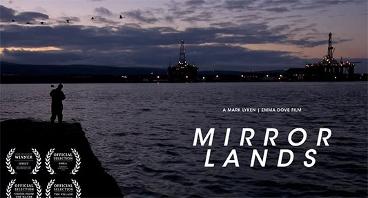 Mark Lyken’s and Emma Dove’s film Mirror Lands