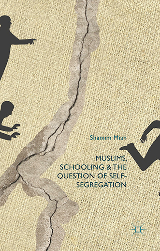 Muslims, Schooling and the question of self-segregation